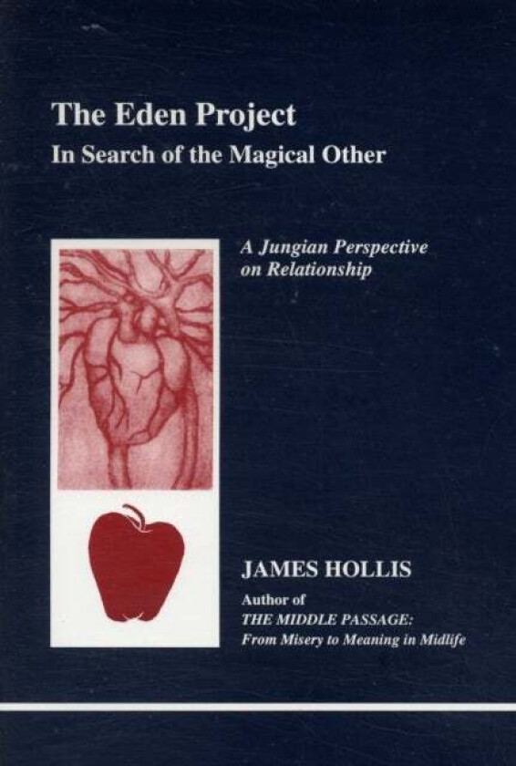 The Eden Project av James Hollis