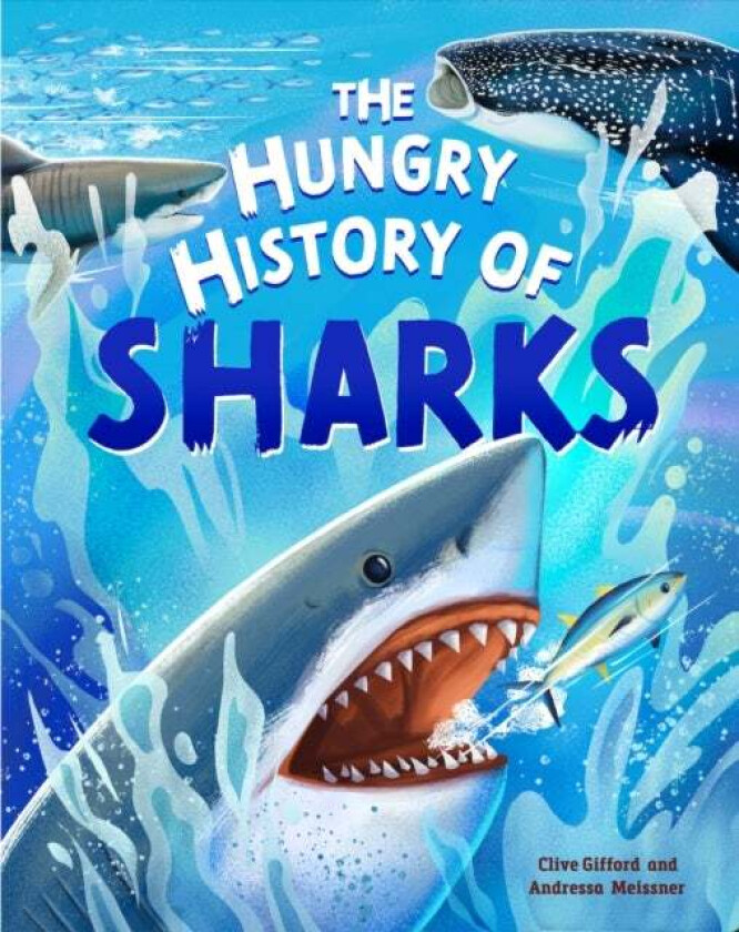 The Hungry History of Sharks av Clive Gifford
