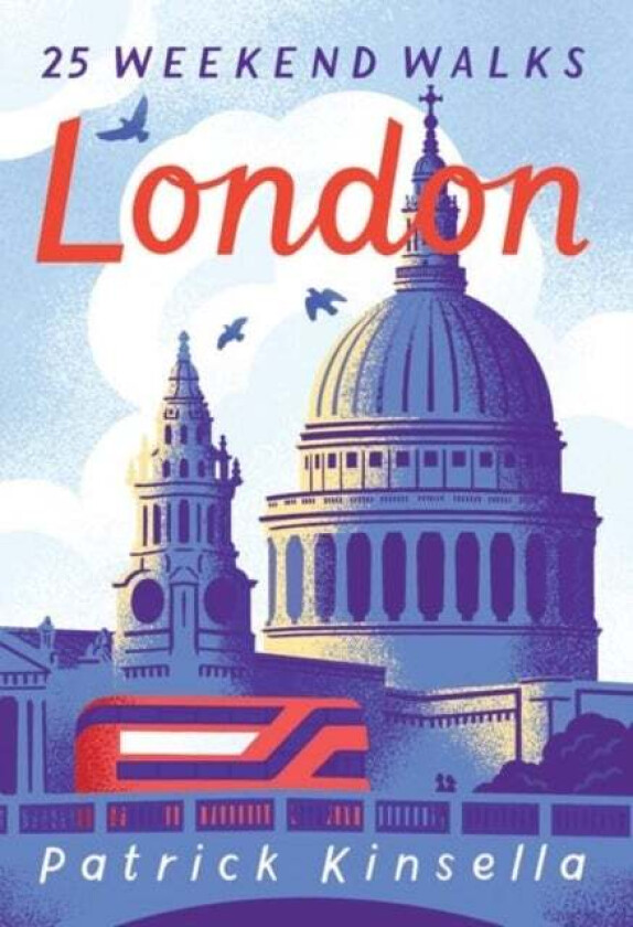 London: 30 Weekend Walks av Patrick Kinsella