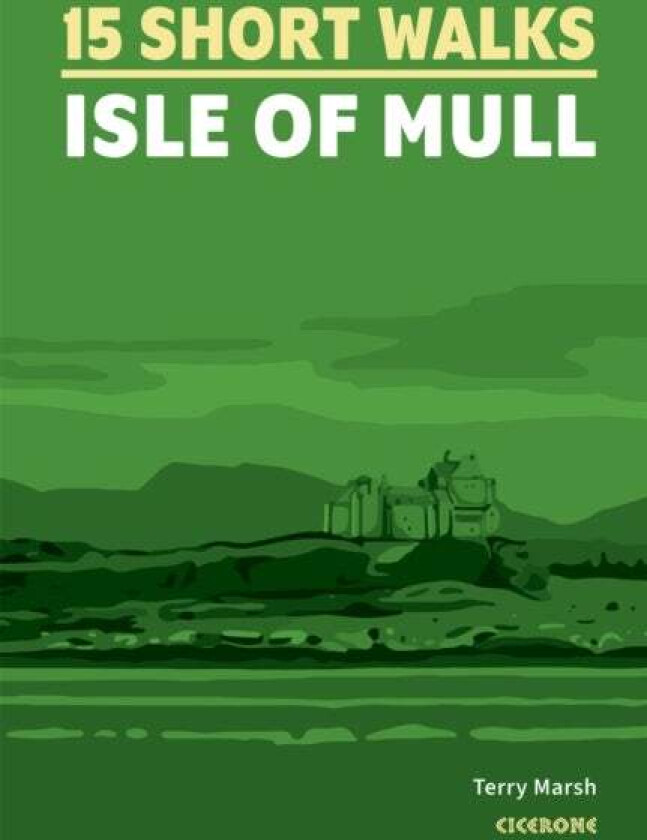 Short Walks on the Isle of Mull av Terry Marsh