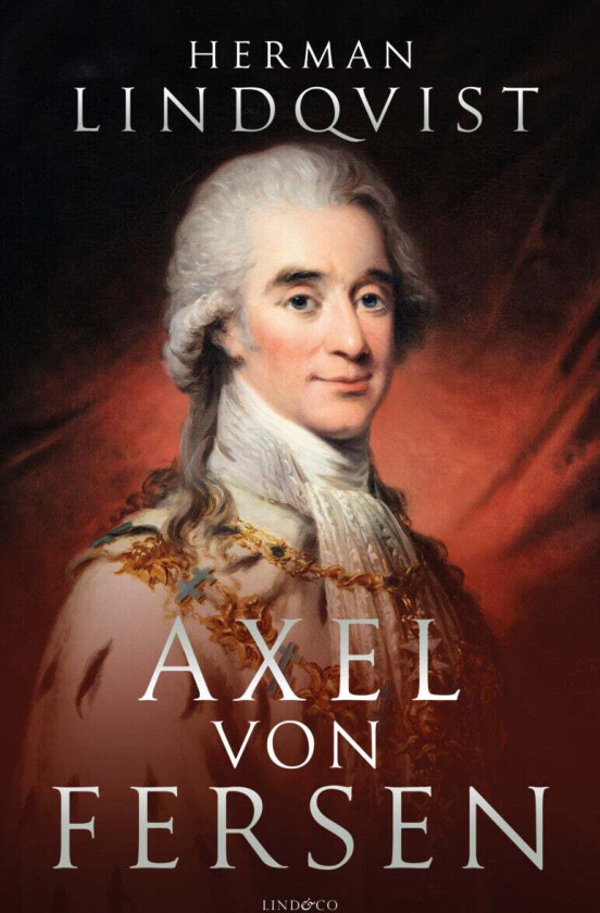 Axel von Fersen av Herman Lindqvist
