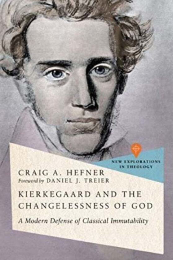 Kierkegaard and the Changelessness of God av Craig A. Hefner