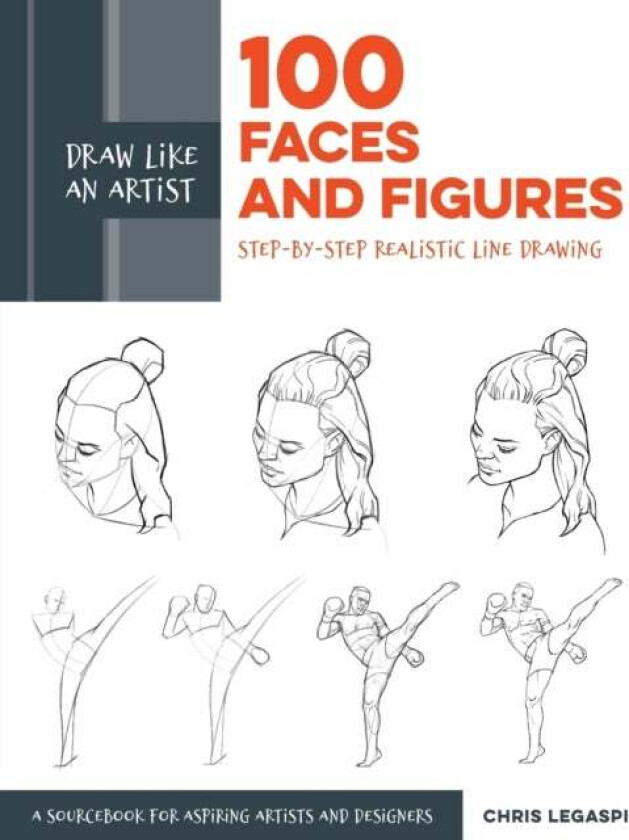 Draw Like an Artist: 100 Faces and Figures av Chris Legaspi