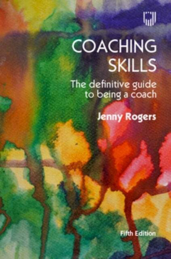 Coaching Skills: The Definitive Guide to being a Coach 5e av Jenny Rogers