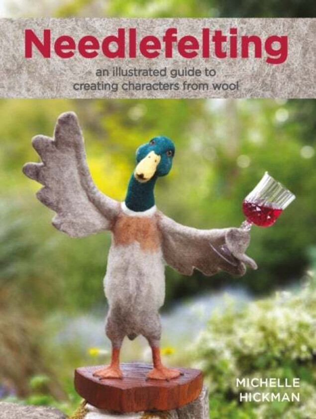 Needlefelting av Michelle Hickman