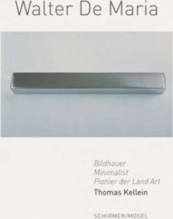 Walter De Maria av Thomas Kellein