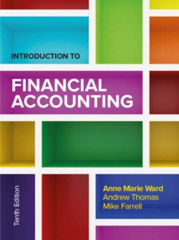 Introduction to Financial Accounting 10e av Anne Marie Ward, Andrew Thomas, Mike Farrell