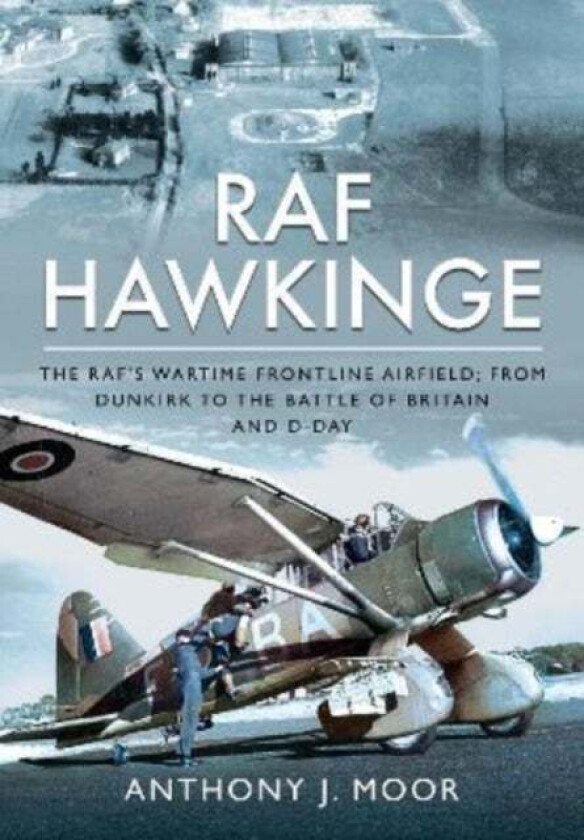 RAF Hawkinge av Anthony J Moor