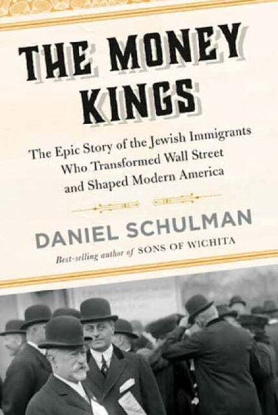 The Money Kings av Daniel Schulman