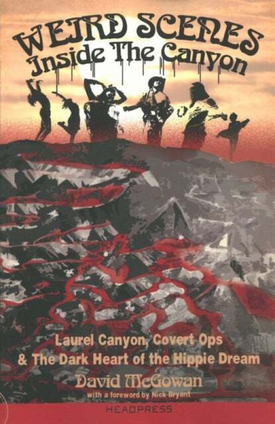 Weird Scenes Inside The Canyon av David McGowan