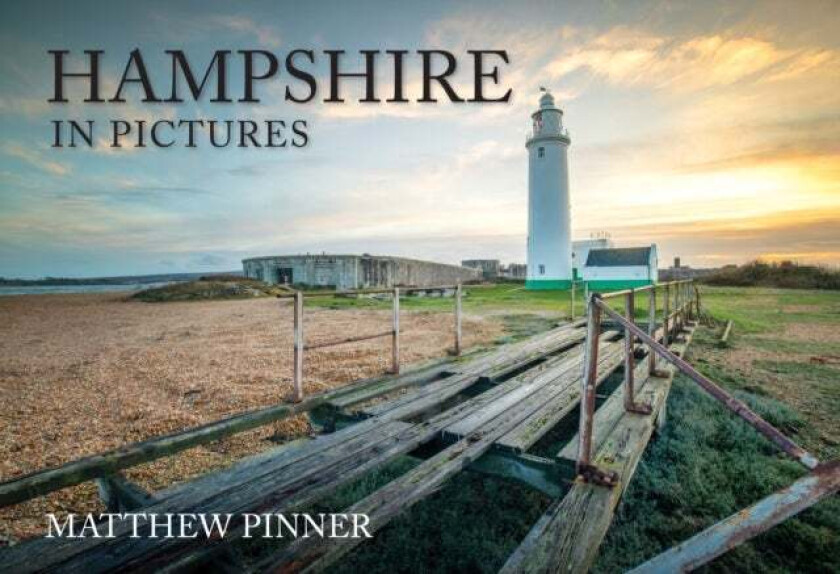 Hampshire in Pictures av Matthew Pinner