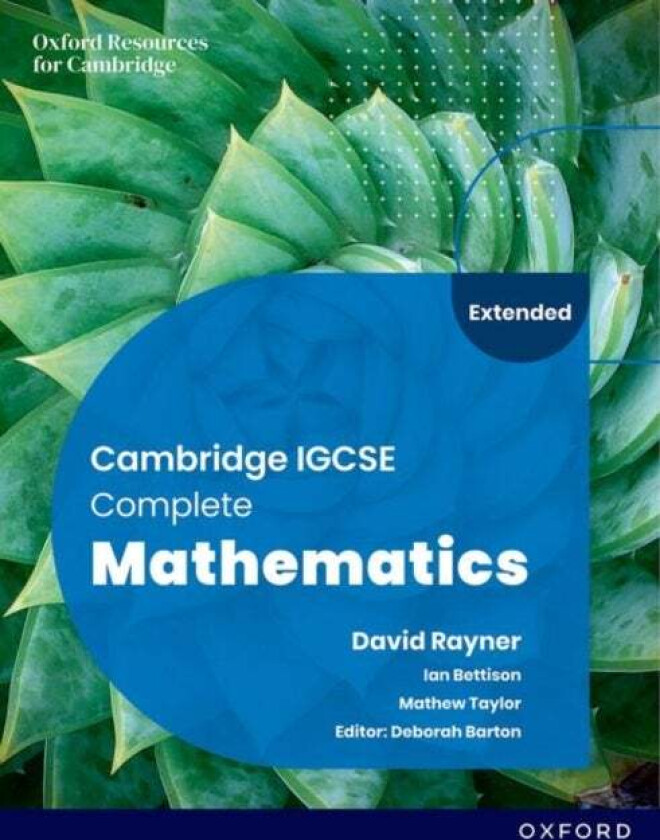 Cambridge IGCSE Complete Mathematics Extended: Student Book Sixth Edition av Ian Bettison, Mathew Taylor, Deborah Barton