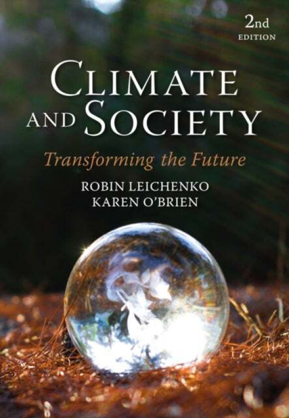 Climate and Society av Robin (State University of New Jersey) Leichenko, Karen (University of Oslo) O'Brien