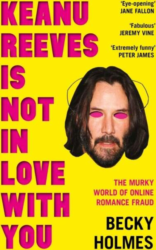 Keanu Reeves Is Not In Love With You av Becky Holmes