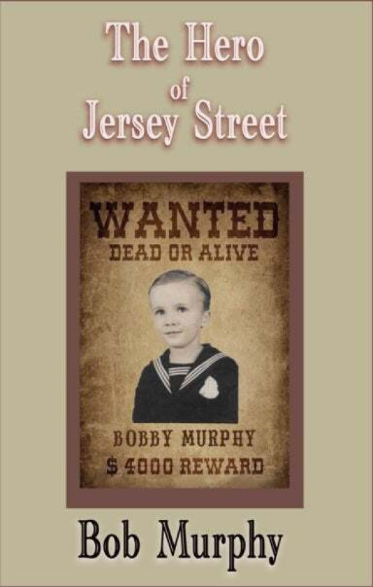 The Hero of Jersey Street av Bob Murphy