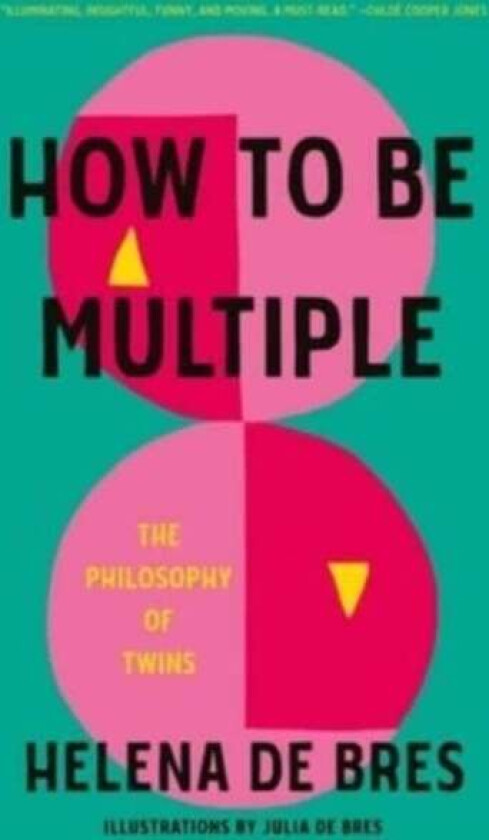 How to be Multiple av Helena de Bres