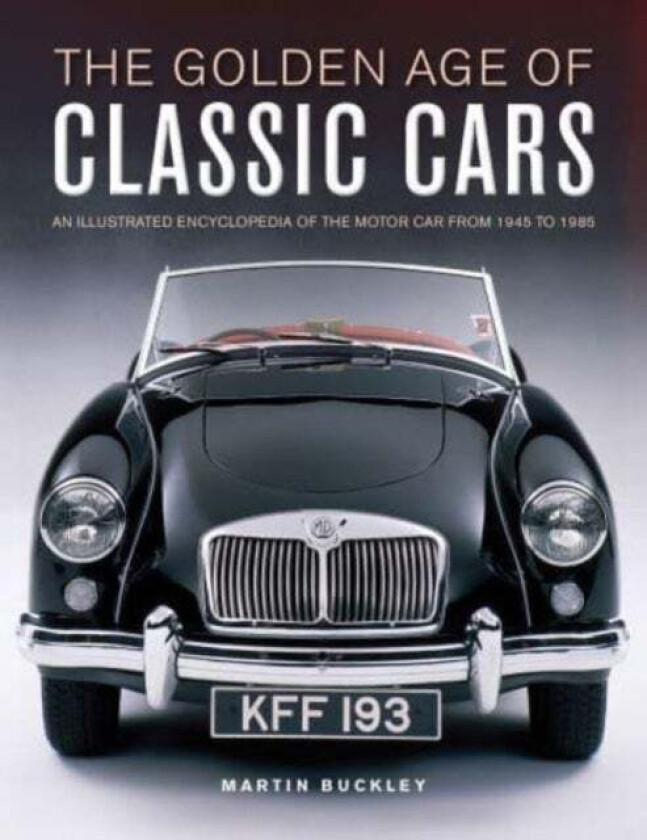 Classic Cars, The Golden Age of av Martin Buckley