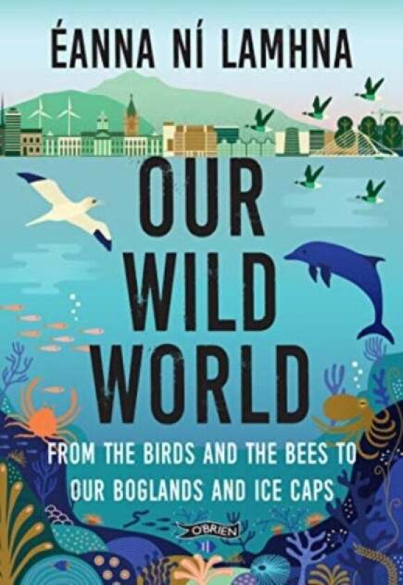Our Wild World av Eanna Ni Lamhna