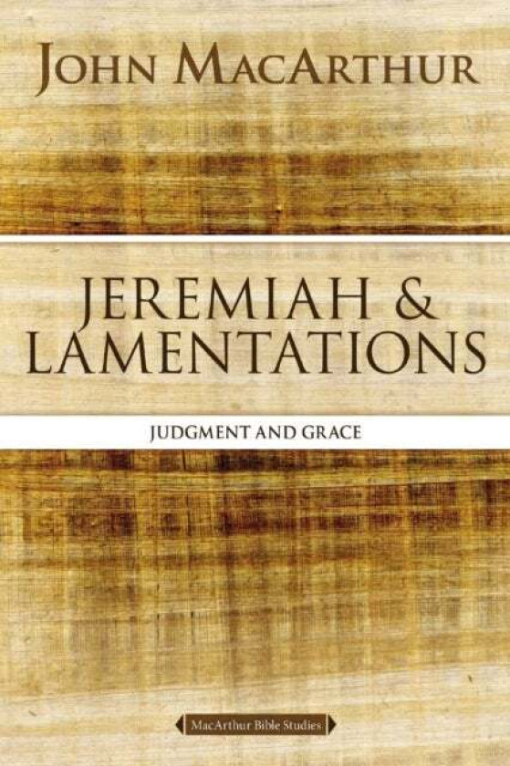 Jeremiah and Lamentations av John F. MacArthur