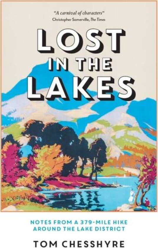Lost in the Lakes av Tom Chesshyre