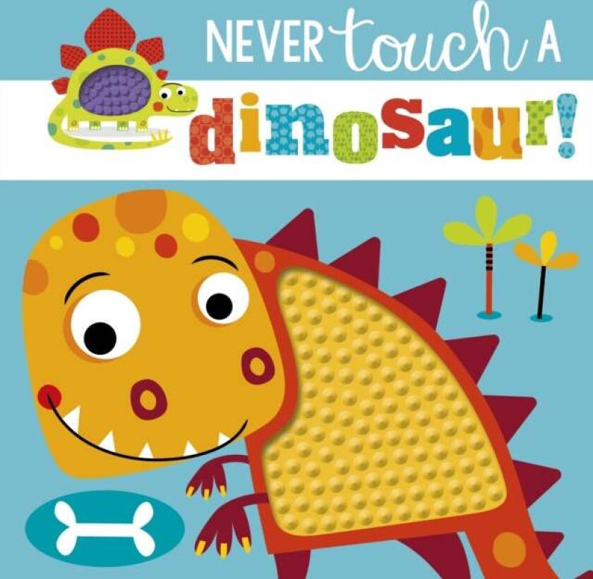 Never Touch a Dinosaur av Rosie Greening