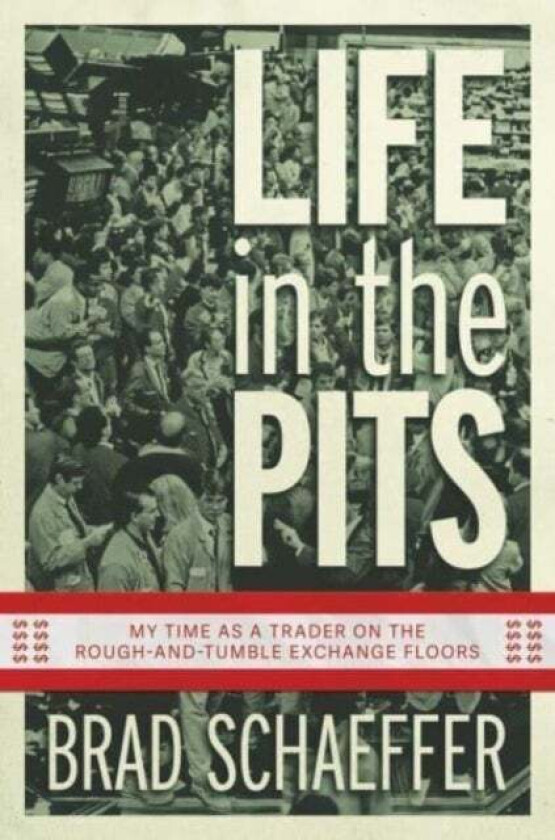 Life in the Pits av Brad Schaeffer