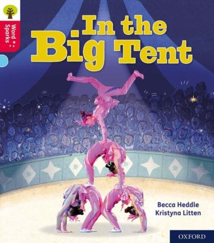 Oxford Reading Tree Word Sparks: Level 4: In the Big Tent av Becca Heddle