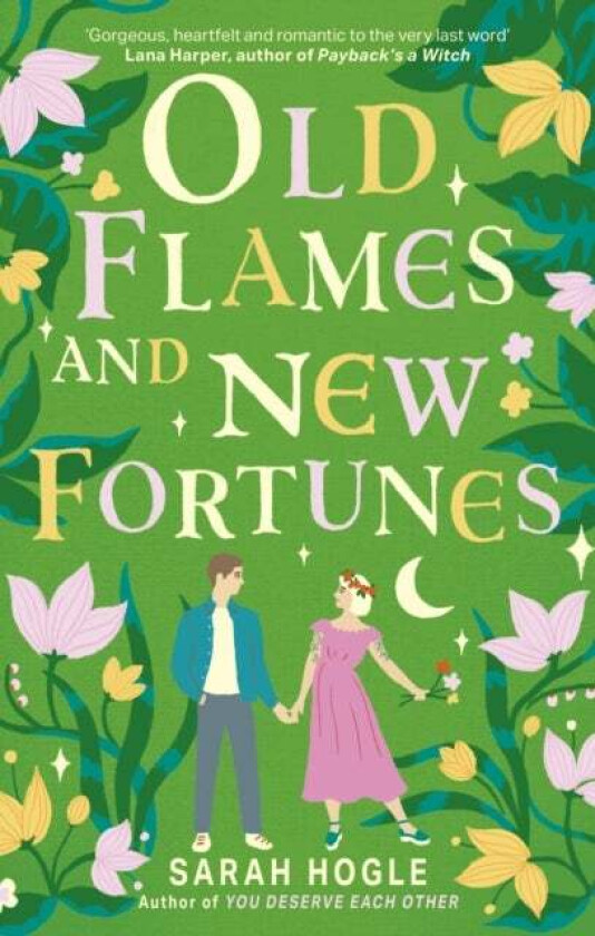 Old Flames and New Fortunes av Sarah Hogle