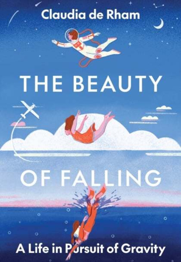 The Beauty of Falling av Claudia de Rham