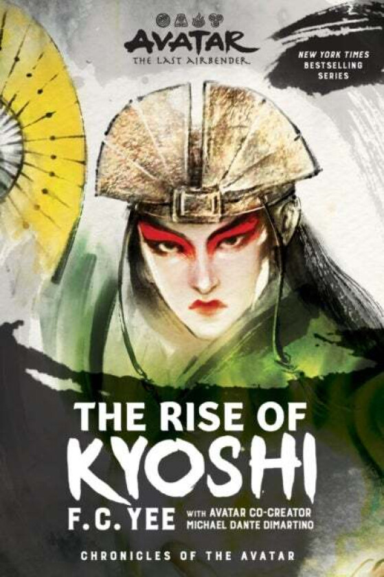 Avatar, The Last Airbender: The Rise of Kyoshi (Chronicles of the Avatar Book 1) av F.C. Yee