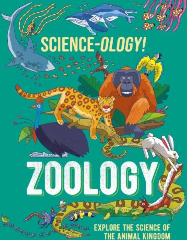Science-ology!: Zoology av Anna Claybourne
