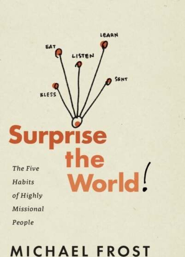 Surprise the World av Michael Frost