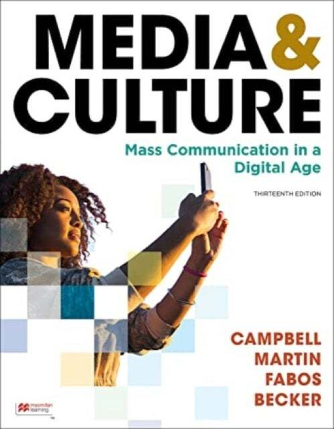 Media & Culture av Richard Campbell, Christopher Martin, Bettina Fabos, Ron Becker