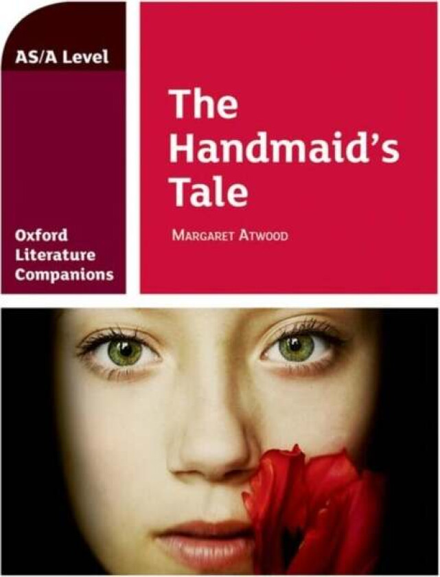 Oxford Literature Companions: The Handmaid's Tale av Annie Fox