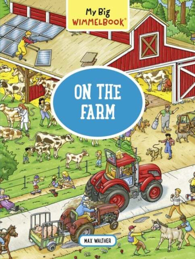 My Big Wimmelbook On the Farm av Max Walther