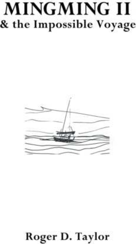 Mingming II & the Impossible Voyage av Roger D. Taylor
