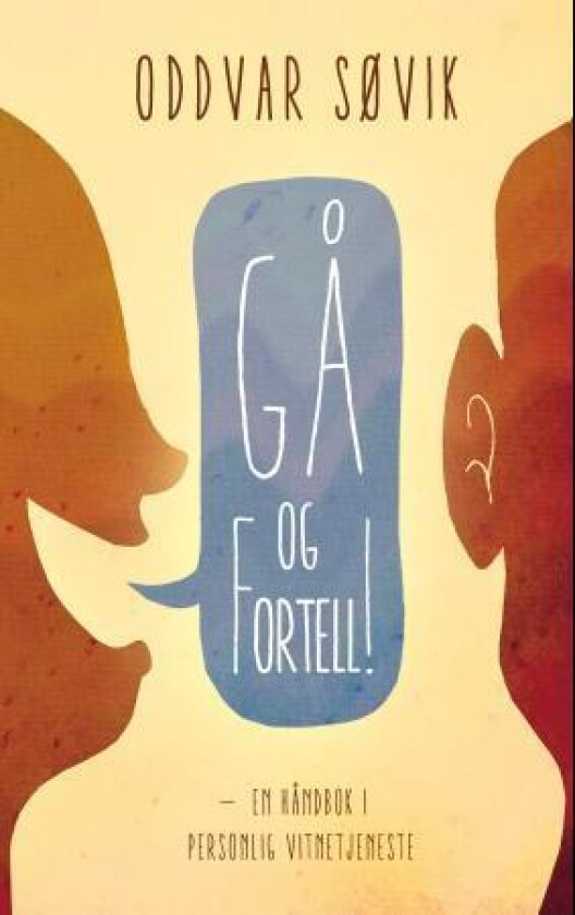Gå og fortell! av Oddvar Søvik