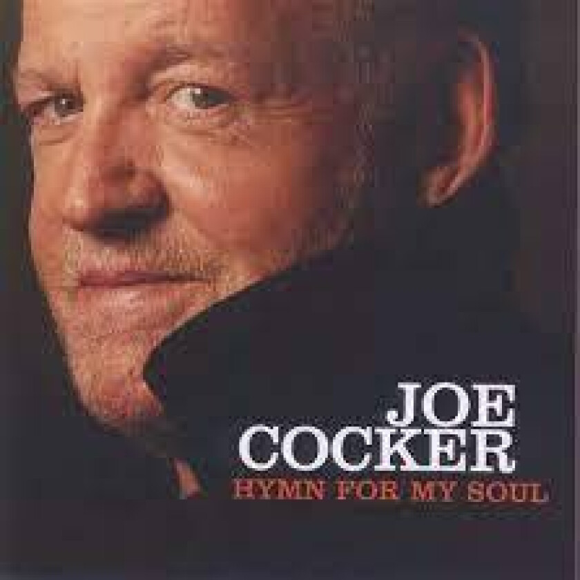 Joe Cocker - Hymn For My Soul
