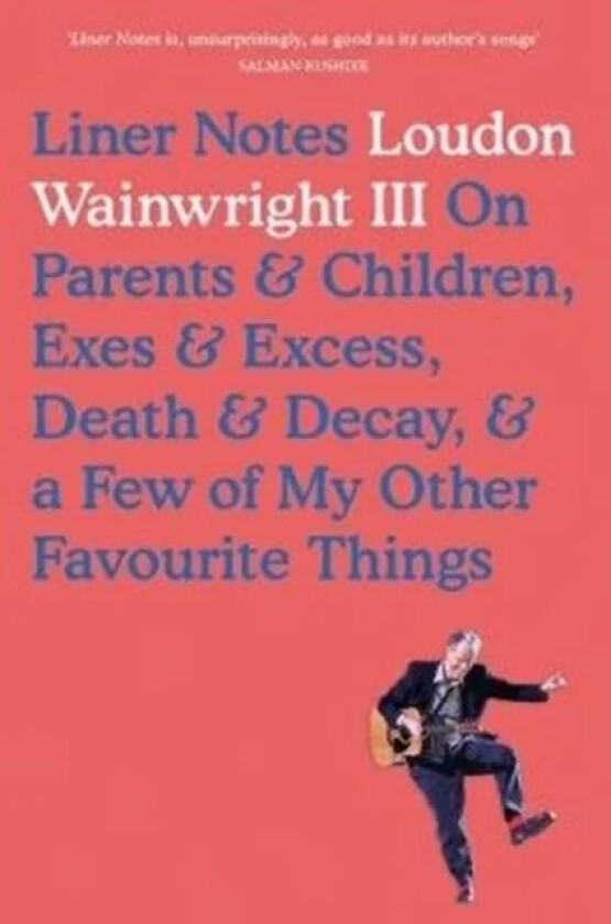 Liner Notes av Loudon Wainwright