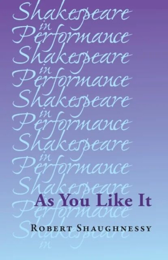 As You Like it av Robert Shaughnessy