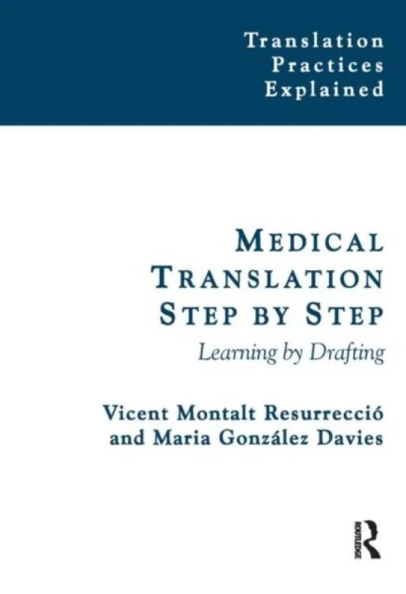Medical Translation Step by Step av Vicent Montalt, Maria Gonzalez-Davies