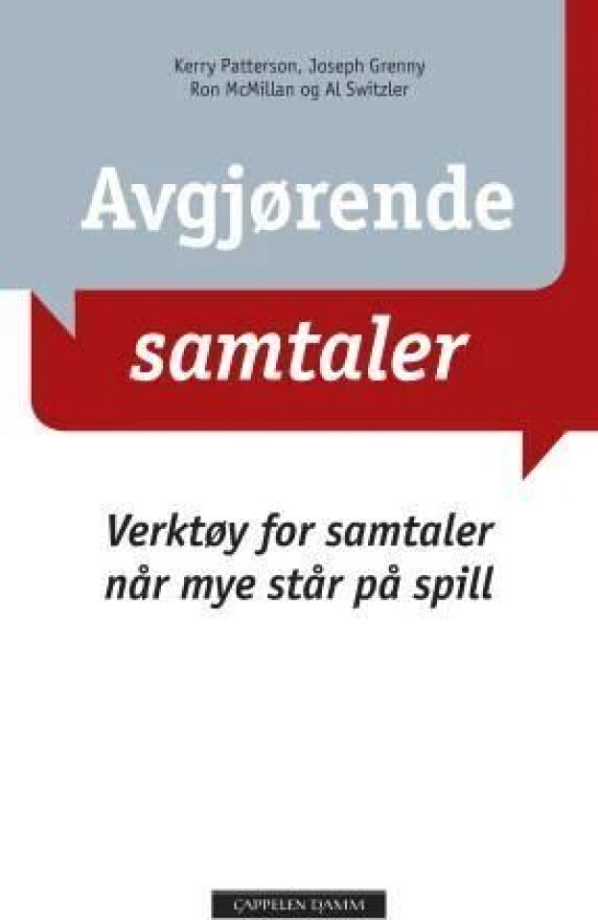 Avgjørende samtaler av Joseph Grenny, Ron McMillan, Kerry Patterson, Poul Henrik Poulsson, Al Switzler