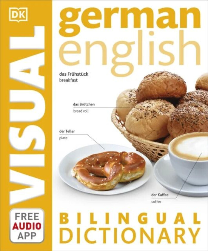 German-English Bilingual Visual Dictionary with Free Audio App av DK