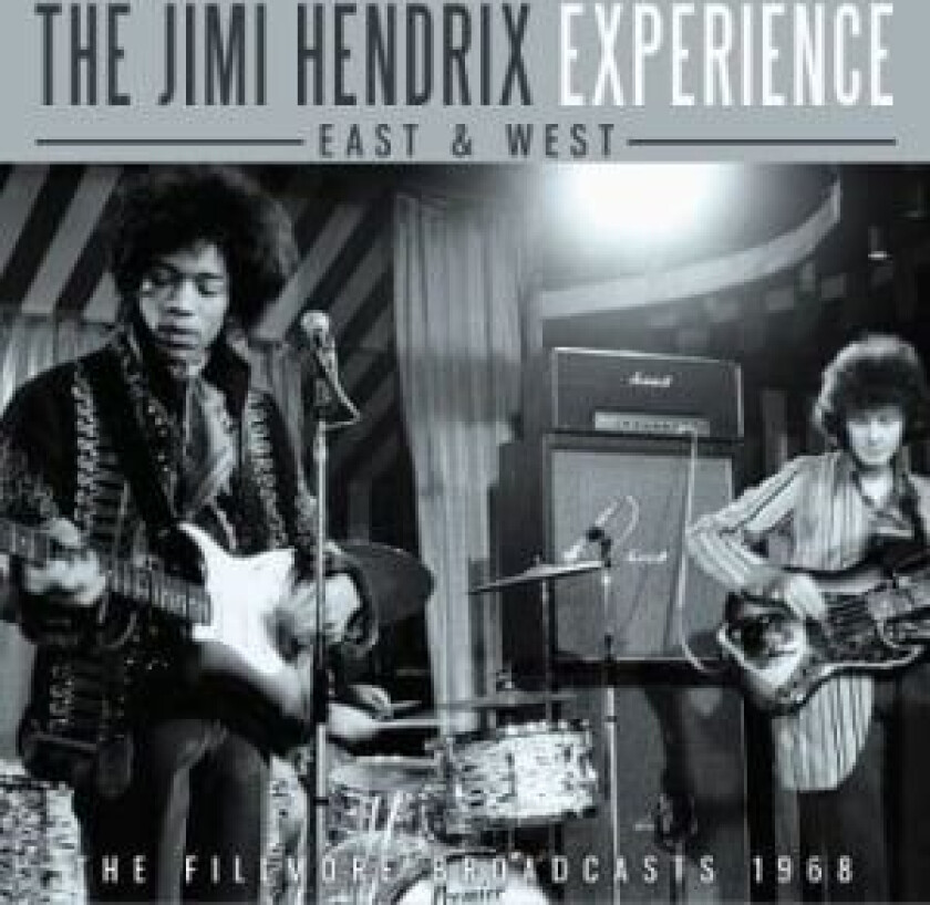 The Jimi Hendrix Experience - East & West - The Fillmore Broadcasts 1968