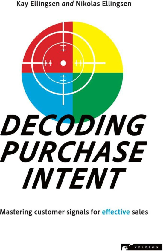 Decoding purchase intent av Kay Ellingsen, Nikolas Ellingsen