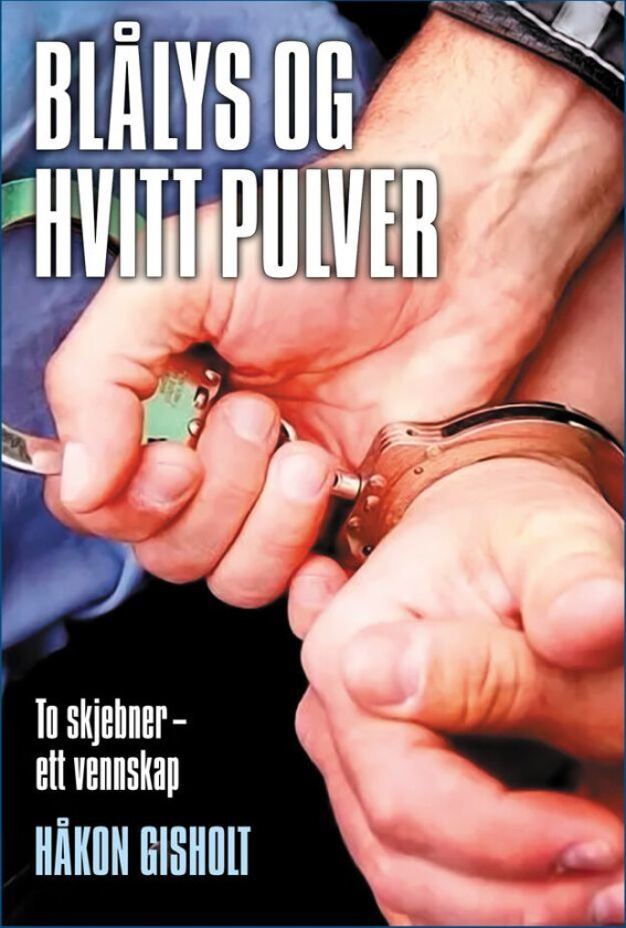 Blålys og hvitt pulver av Gisholt Håkon - Personlig Signert