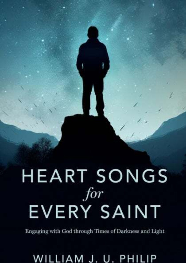 Heart Songs for Every Saint av William J. U. Philip