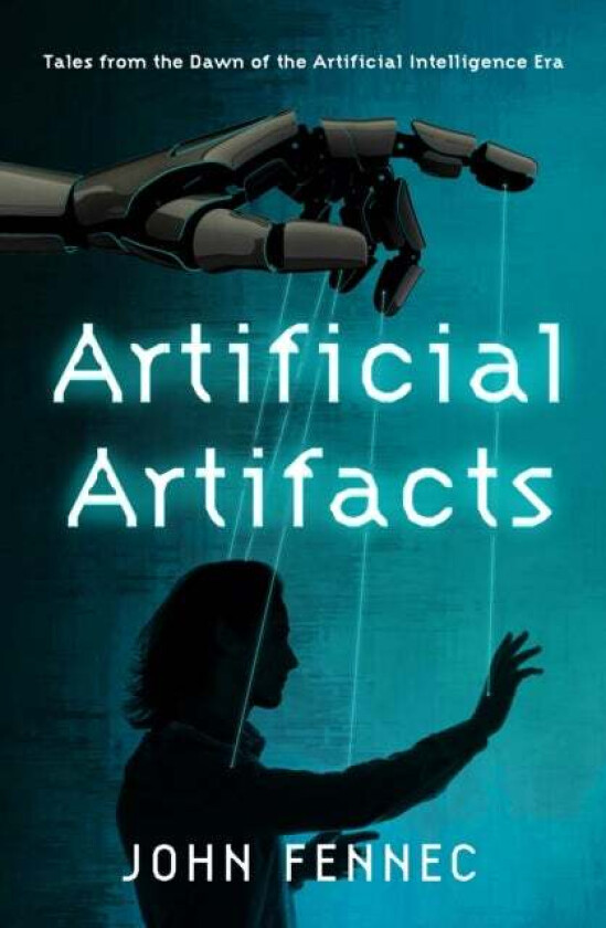 Artificial Artifacts av John Fennec