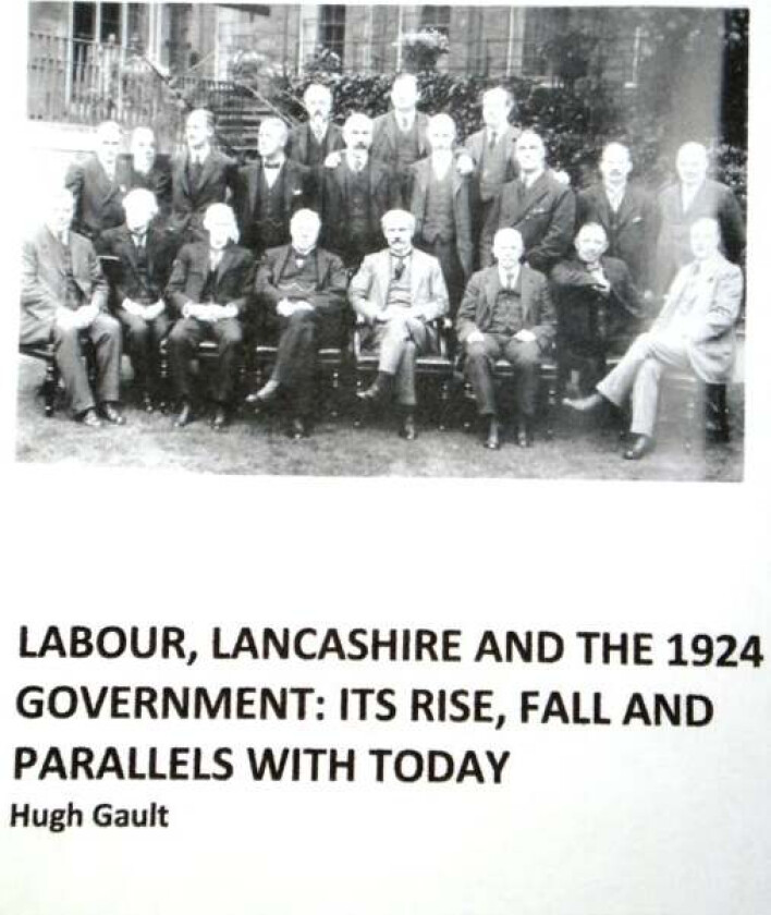 Labour, Lancashire and the 1924 Government av Hugh Gault