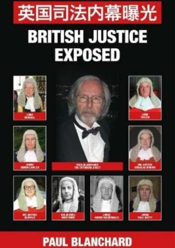British Justice Exposed; Simplified Chinese Edition av Paul Blanchard